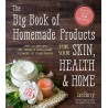Продукты для кожи, здоровья и дома: большая книга натуральных DIY-рецептов из трав и цветов